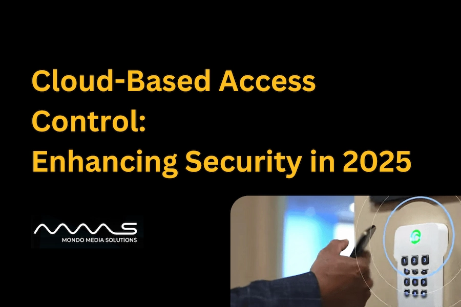 Cloud-Based Access Control: Enhancing Security in 2025