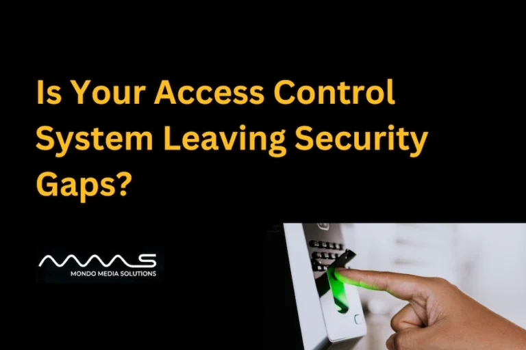 Is Your Access Control System Leaving Security Gaps