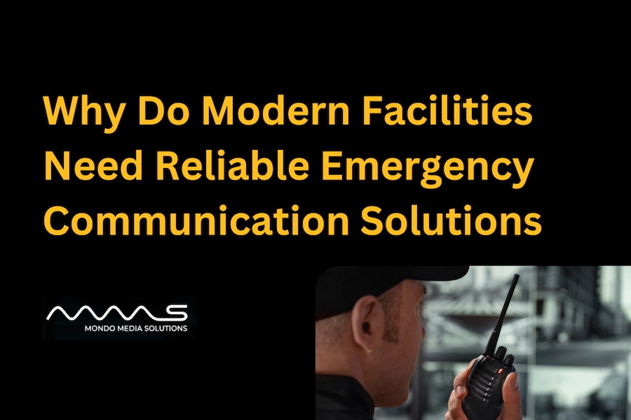 Why Modern Facilities Need Reliable Emergency Communication Solutions