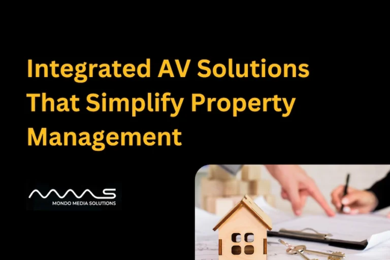 Integrated AV Solutions That Simplify Property Management