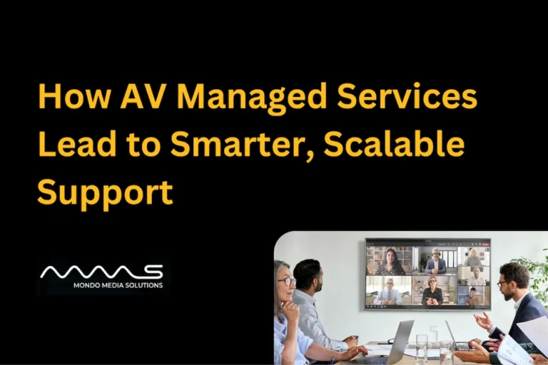 How AV Managed Services Lead to Smarter, Scalable Support 