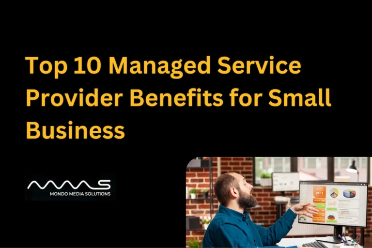 Top 10 Managed Service Provider Benefits for Small Business