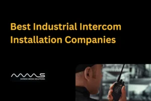 Best Industrial Intercom Installation Companies