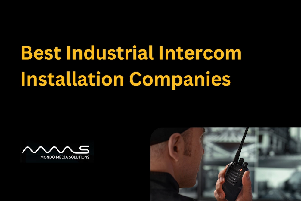 Best Industrial Intercom Installation Companies