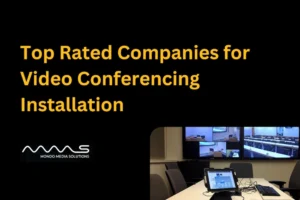 10 Top rated companies for video conferencing installation